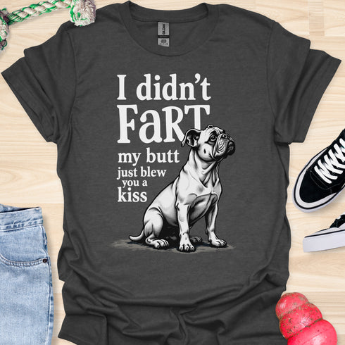 I didn’t fart, my butt just blew a kiss - V10 - Obedient and Cute T-Shirt